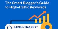A guide titled "Unlock Blog Traffic: The Smart Blogger's Guide to High-Traffic Keywords" with a focus on effective strategies.