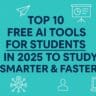 Top 10 free AI tools for students in 2015 to enhance study efficiency and effectiveness.