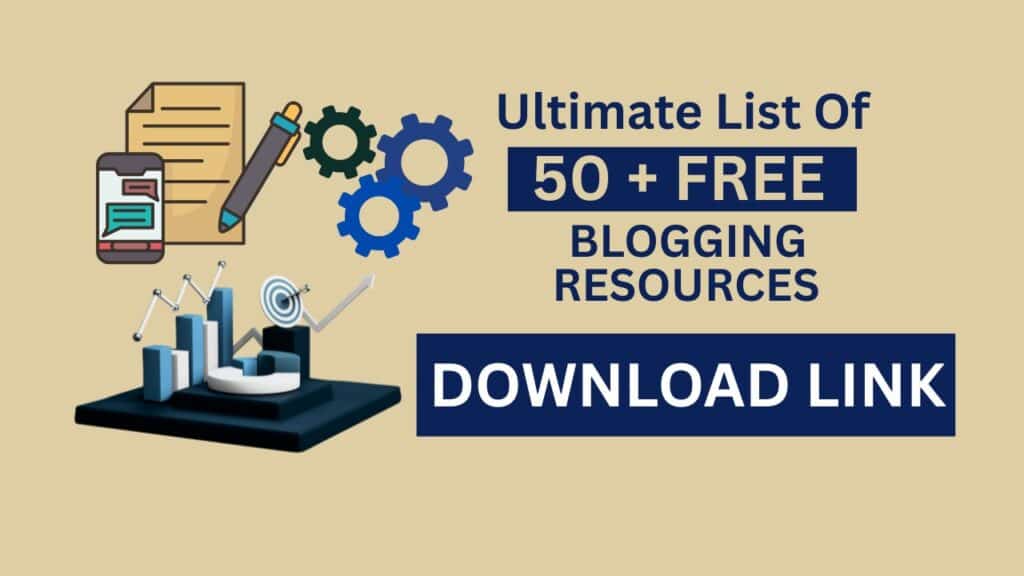 A promotional graphic featuring the text "Ultimate List of 50+ FREE Blogging Resources – DOWNLOAD LINK" alongside icons of charts, gears, a document, a pencil, and a smartphone, representing tools and productivity in blogging.